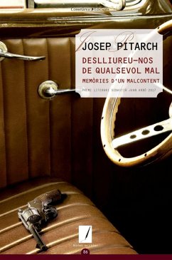 Deslliureu-nos de qualsevol mal : Memòries d'un malcontent - Pitarch, Josep; Pitarch López, Josep