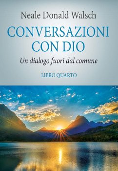 Walsch, N: Conversazioni con Dio. Il risveglio della specie - Walsch, Neale Donald
