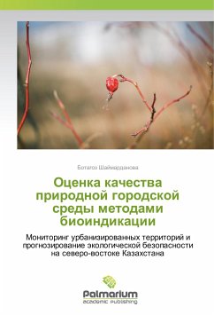 Ocenka kachestva prirodnoj gorodskoj sredy metodami bioindikacii - Shajmardanova, Botagoz