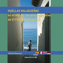 Huellas malagueñas en el monte, las playas y calles de El Palo y Pedregalejo - Rennes, Michel