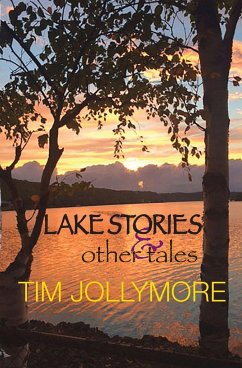 Lake Stories and Other Tales - Jollymore, Tim