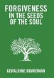 Forgiveness in the Seeds of the Soul - Bild 1