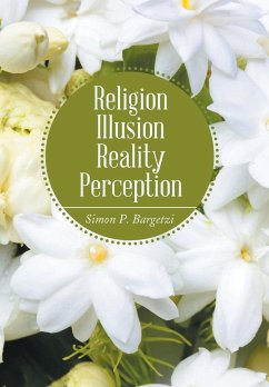 Religion, Illusion, Reality, Perception - Bargetzi, Simon P