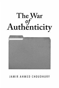 The War of Authenticity - Choudhury, Jamir Ahmed