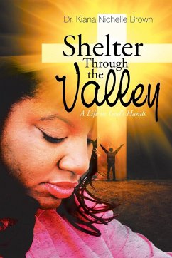 Shelter Through the Valley - Brown, Kiana Nichelle