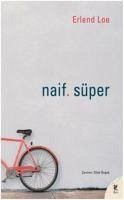 Naif. Süper - Loe, Erlend