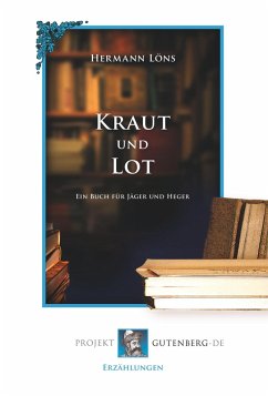 Kraut und Lot - Löns, Hermann Kraut und Lot - Löns, Hermann