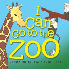 I Can Go to the Zoo - Davall, James; Rider, Nicole