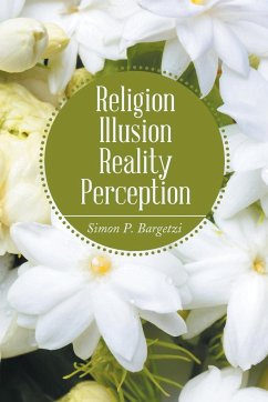 Religion, Illusion, Reality, Perception - Bargetzi, Simon P
