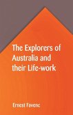 The Explorers of Australia and their Life-work