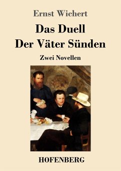 Das Duell / Der Väter Sünden - Wichert, Ernst