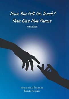 Have You Felt His Touch? Then Give Him Praise-3Rd Edition - Fletcher, Ronnie