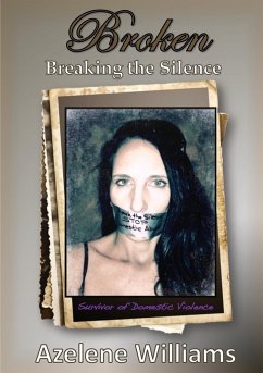 BROKEN Breaking the Silence - Williams, Azelene