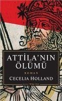 Atillanin Ölümü - Holland, Cecelia