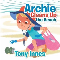 Archie Cleans up the Beach - Innes, Tony