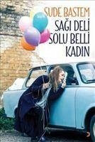 Sagi Deli Solu Belli Kadin - Bastem, Sude