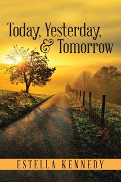 Today, Yesterday, & Tomorrow - Kennedy, Estella