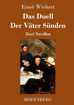 Das Duell / Der Väter Sünden - Wichert, Ernst