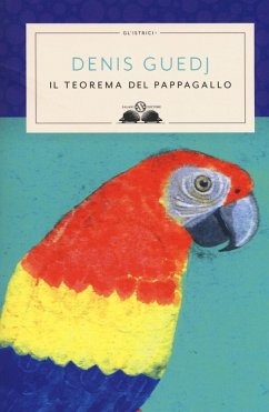 Il teorema del pappagallo - Guedj, Denis Il teorema del pappagallo - Guedj, Denis
