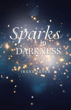 Sparks in Darkness - Sever, Irene