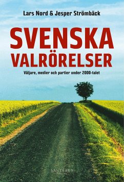 Svenska valrörelser - Nord, Lars; Strömbäck, Jesper