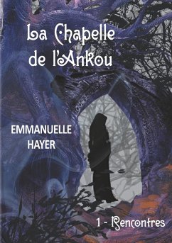 La chapelle de l'Ankou - Hayer, Emmanuelle