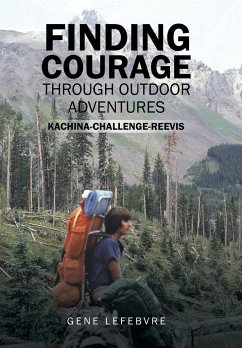 Finding Courage Through Outdoor Adventures Cover Finding Courage Through Outdoor Adventures