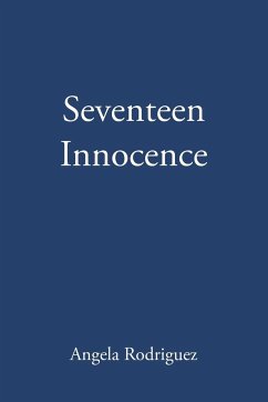 Seventeen Innocence - Rodriguez, Angela