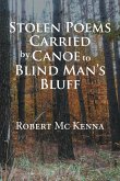 Stolen Poems Carried by Canoe to Blind Man'S Bluff