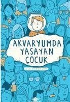 Cover Akvaryumda Yasayan Cocuk