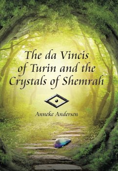 The Da Vincis of Turin and the Crystals of Shemrah - Andersen, Anneke