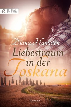 Liebestraum in der Toskana (eBook, ePUB) - Hamilton, Diana