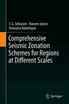 Comprehensive Seismic Zonation Schemes for Regions at Different Scales - Sitharam, T. G.;James, Naveen;Kolathayar, Sreevalsa