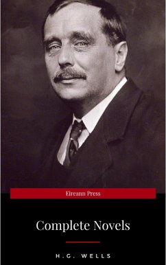 H. G. Wells: Best Novels (The Time Machine, The War of the Worlds, The Invisible Man, The Island of Doctor Moreau, etc) (eBook, ePUB) - Wells, H. G.