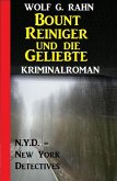 Bount Reiniger und die Geliebte: N.Y.D. - New York Detectives Kriminalroman (eBook, ePUB)