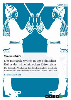 Der Bismarck-Mythos in der politischen Kultur des wilhelminischen Kaiserreichs (eBook, ePUB)
