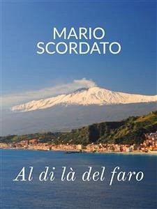 Al di là del faro (eBook, ePUB) - Scordato, Mario