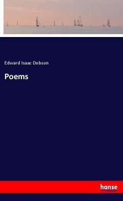 Poems - Dobson, Edward Isaac