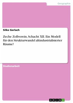 Zeche Zollverein, Schacht XII - Ein Modell für den Strukturwandel altindustrialisierter Räume? (eBook, ePUB)