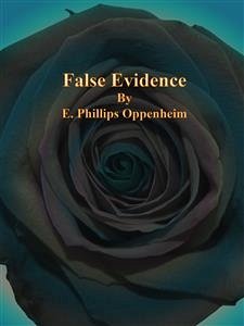 False Evidence (eBook, ePUB) - Phillips Oppenheim, E.