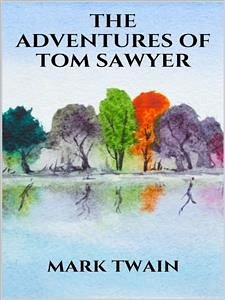 The adventures of Tom Sawyer (eBook, ePUB) - Twain, Mark