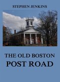 The Old Boston Post Road (eBook, ePUB)