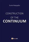 Construction of the continuum (eBook, ePUB)