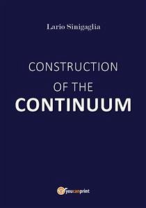 Construction of the continuum (eBook, ePUB) - Sinigaglia, Lario
