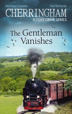 Cherringham - The Gentleman Vanishes (eBook, ePUB) - Costello, Matthew; Richards, Neil