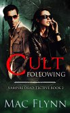 Cult Following (Vampire Dead-tective Book 2) (eBook, ePUB)