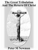The Great Tribulation and the Return of Christ (Christian Discipleship Series, #9) (eBook, ePUB)