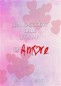 Cover La raccolta delle Forme D'Amore (eBook, ePUB)