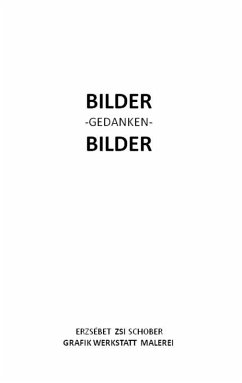 Bilder - Gedanken - Bilder (eBook, ePUB) - Schober, Zsi