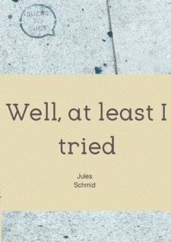 Well, at least I tried - Schmid, Jules